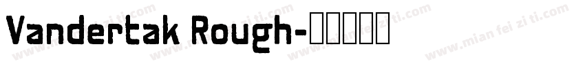 Vandertak Rough字体转换